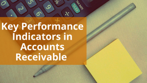 Key Performance Indicators in Accounts Receivable