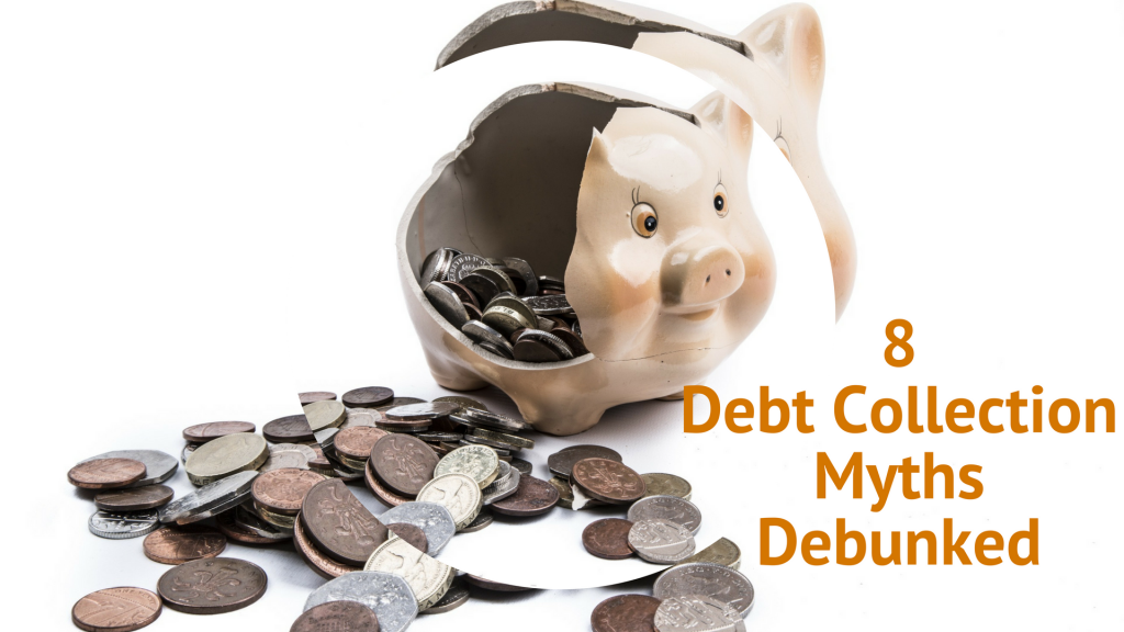 8 Myths About Debt Collection Smashed