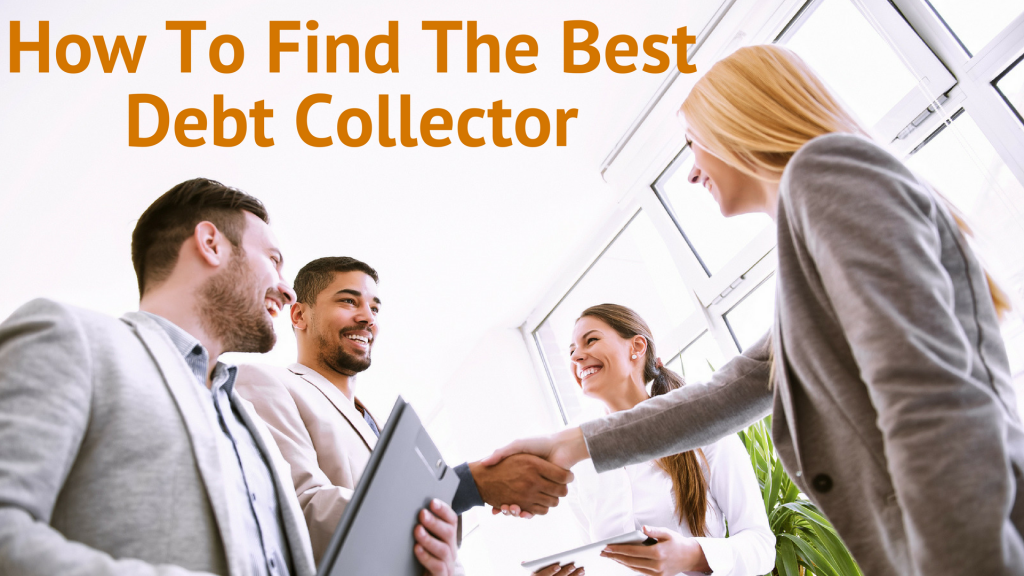 How To Find The Best Debt Collectors
