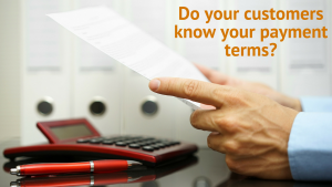 Debt Collection Tips: Do your customers know your payment terms?