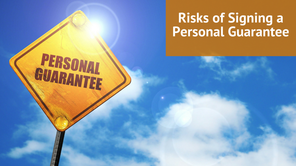 Risks of Signing a Personal Guarantee