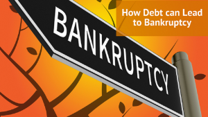How Debt can Lead to Bankruptcy