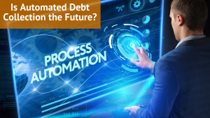 Is Automated Debt Collection the Future?