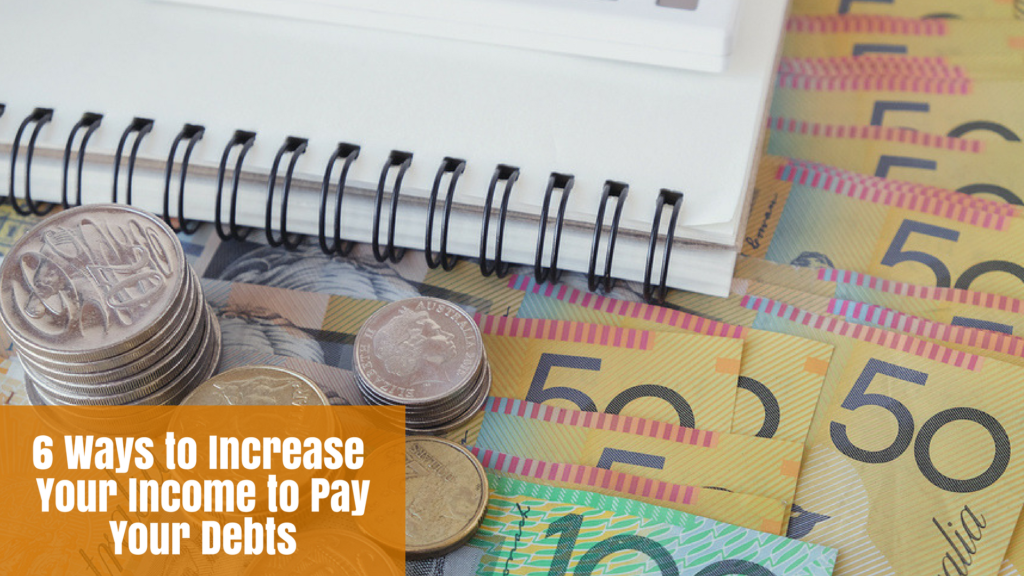 6 Ways to Increase Your Income to Pay Your Debts