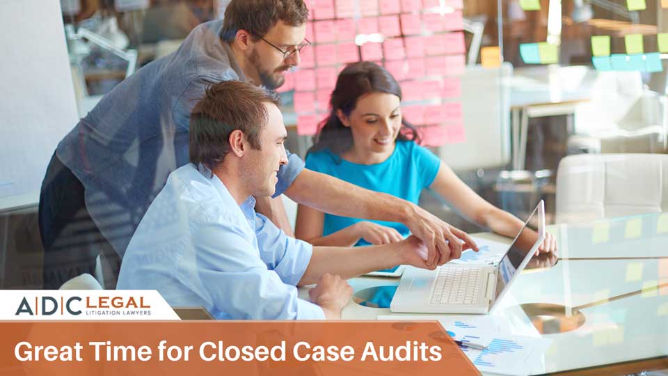 Great Time for Closed Case Audits